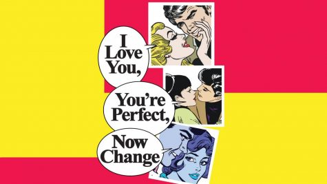 “I Love You, You’re Perfect, Now Change” is a modern comedic take on all aspects of relationships